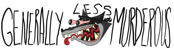 Generally Less Murderous